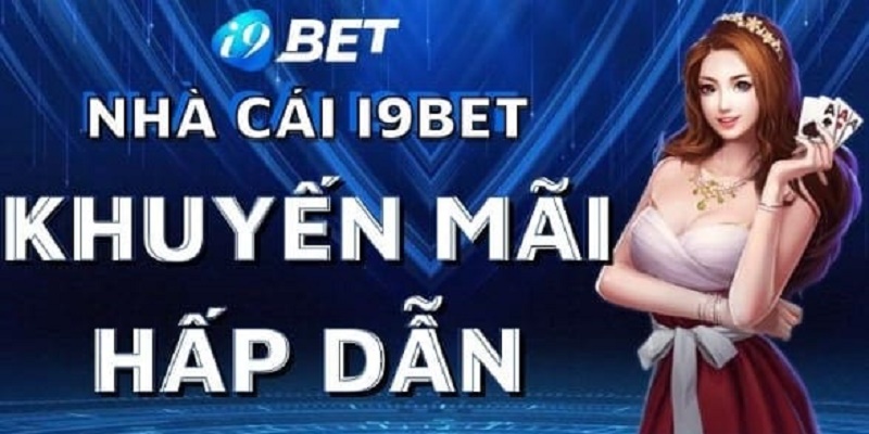 Khuyen mai I9Bet cuc hap dan